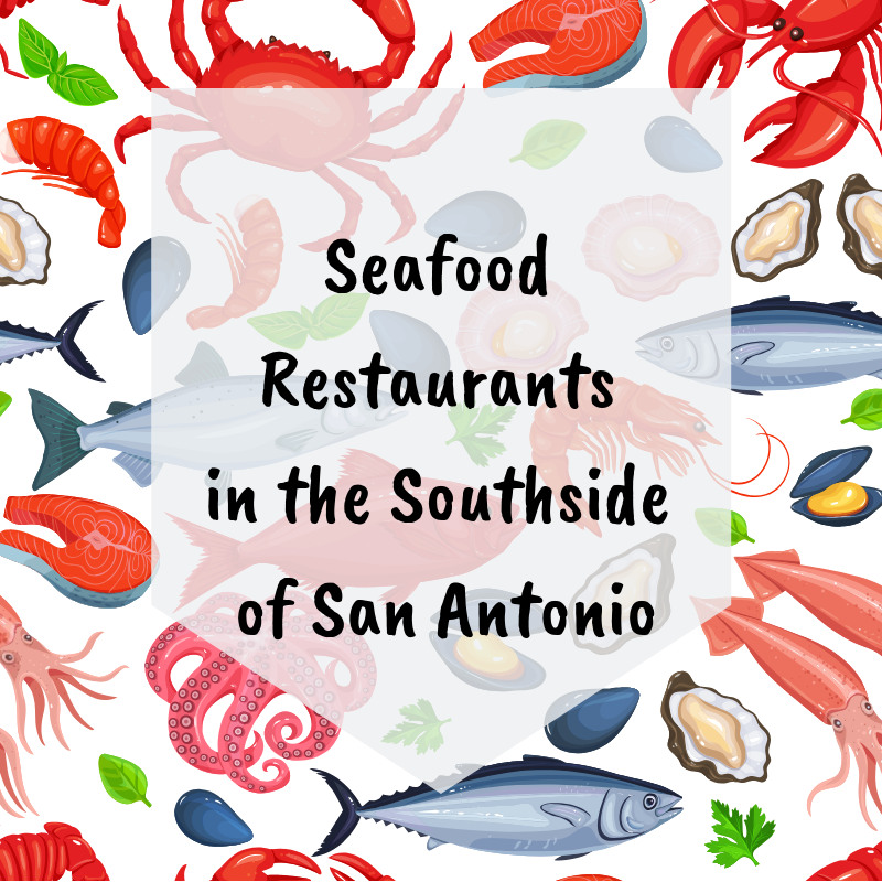 Seafood Restaurants in the Southside of San Antonio