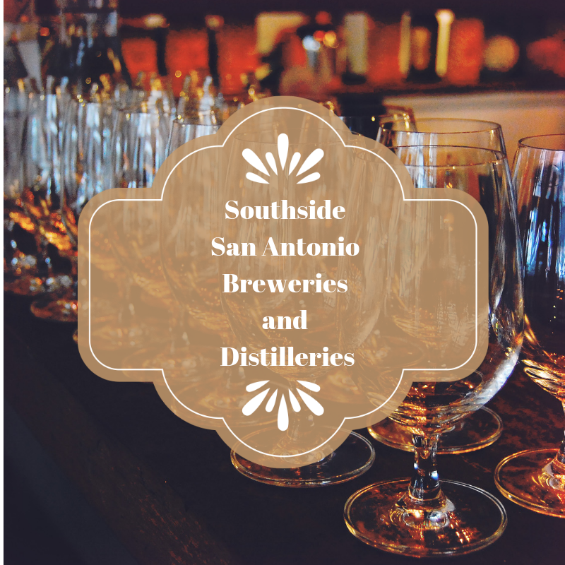 Southside San Antonio Breweries and Distilleries