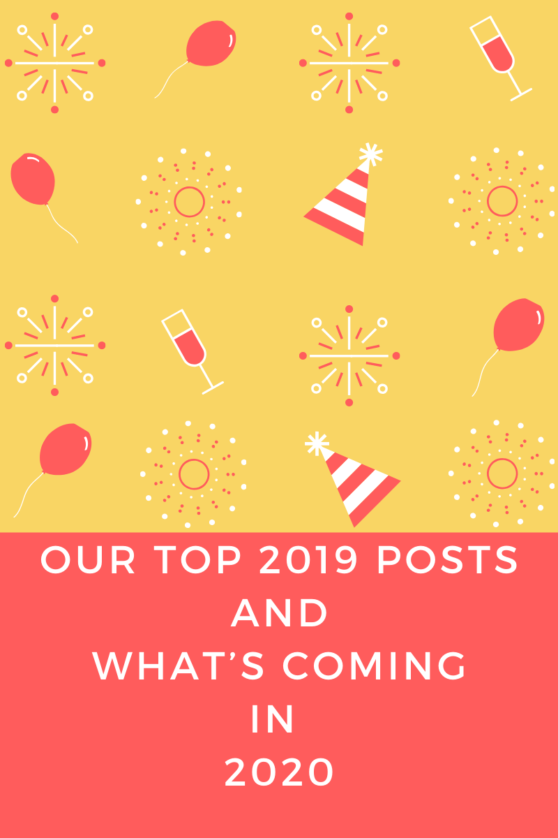 Our Top 2019 Posts and What’s Coming in 2020