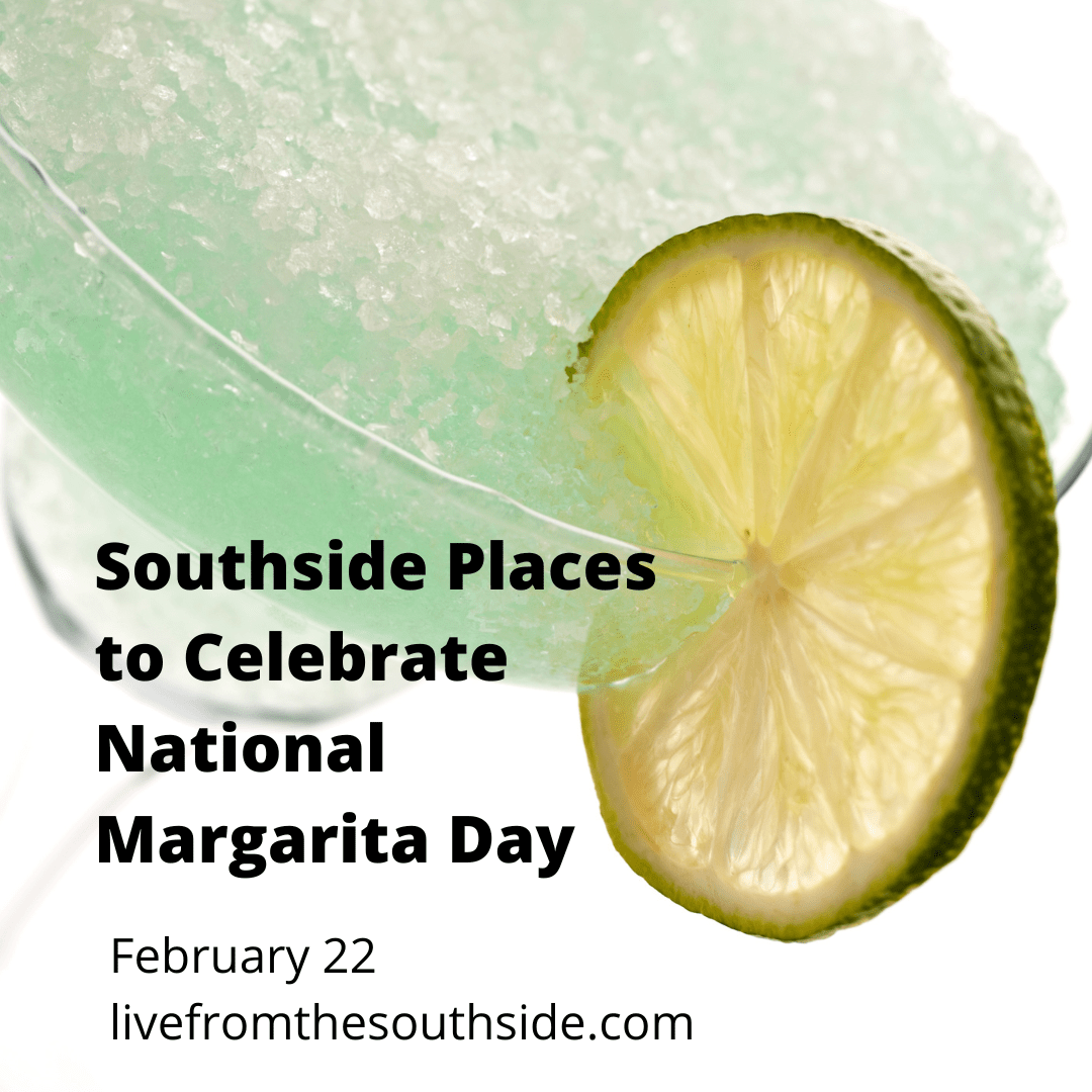 Margarita Places on the Southside and Surrounding Areas Margarita Places on the Southside and Surrounding Areas
