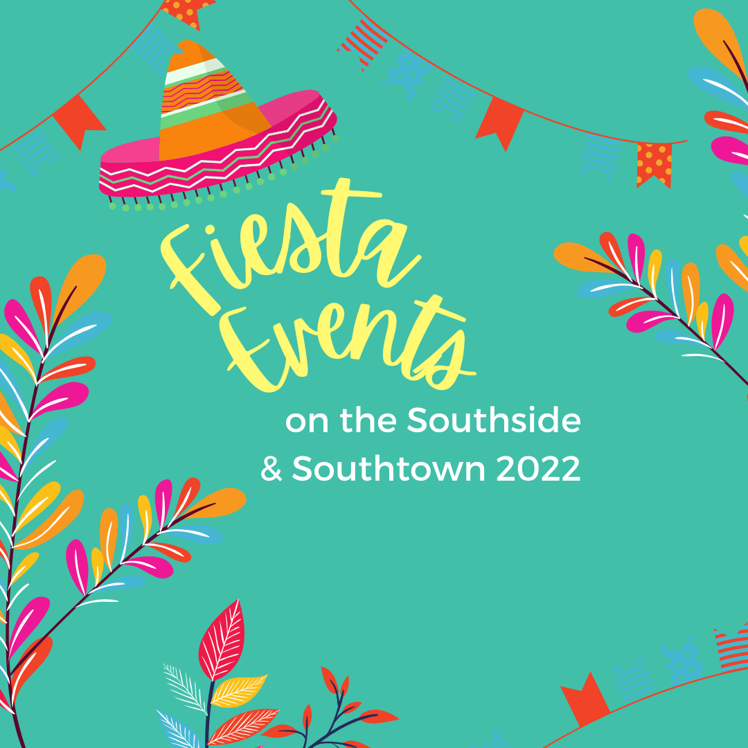 Southside/Southtown San Antonio Fiesta 2022 Events