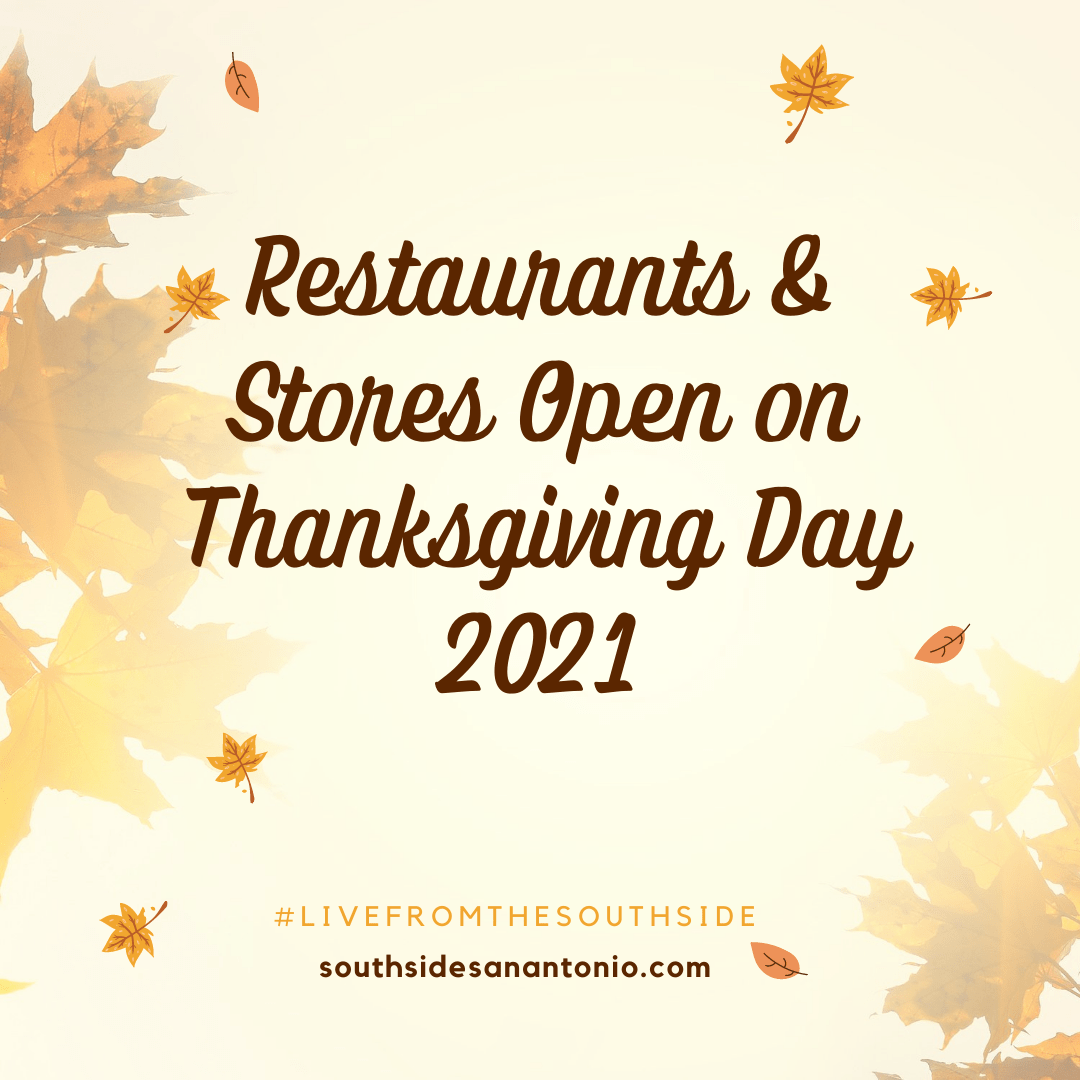 Restaurants and Stores Open in San Antonio Thanksgiving Day 2021