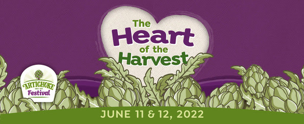 Agricultural Education, Community at the Heart of 62nd Annual Artichoke Festival June 11-12, 2022 Agricultural Education, Community at the Heart of 62nd Annual Artichoke Festival June 11-12, 2022