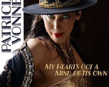 Patricia Vonne’s “My Heart’s Got A Mind of Its Own” official album release show Sunday, September 27 at Jazz, TX
