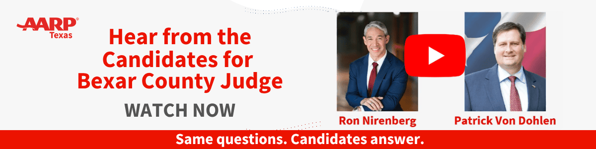 AARP Texas: Hear from the candidates for Bexar County Judge. Watch now.
