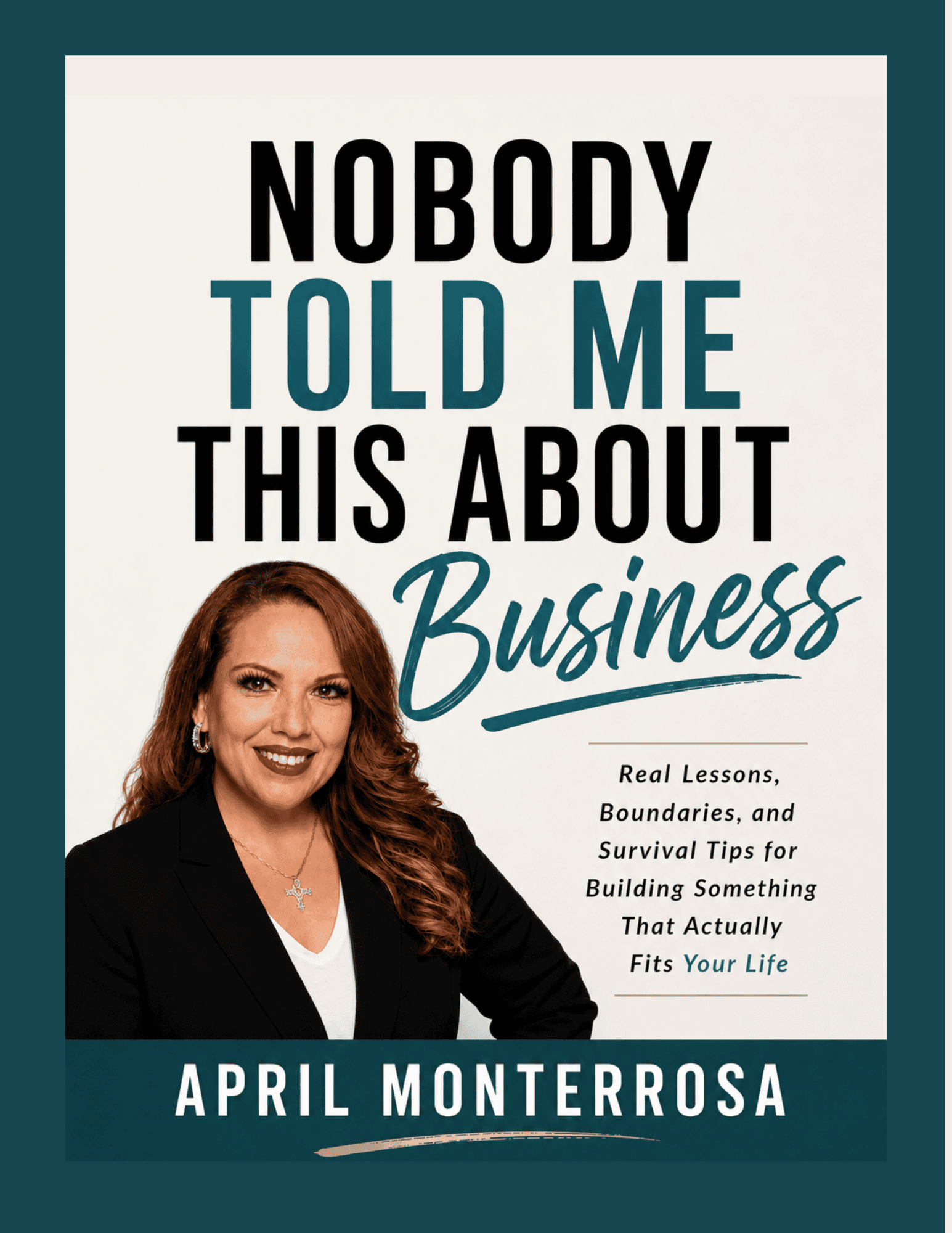 Nobody Told Me This About Business by April Monterrosa book cover