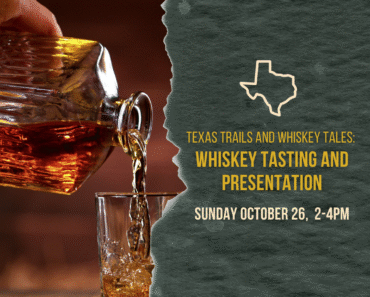Texas Trails and Whiskey Tales: Whiskey Tasting and Presentation with Andrew Braunberg